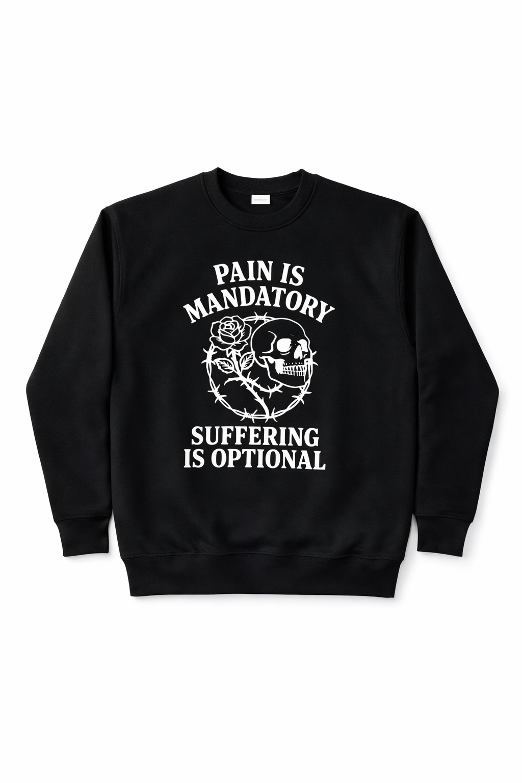 Pain Is Mandatory Black Crewneck Sweater