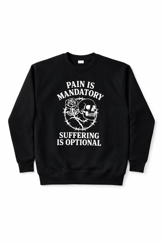 Pain Is Mandatory Black Crewneck Sweater