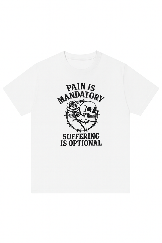 Pain is Mandatory White Tee