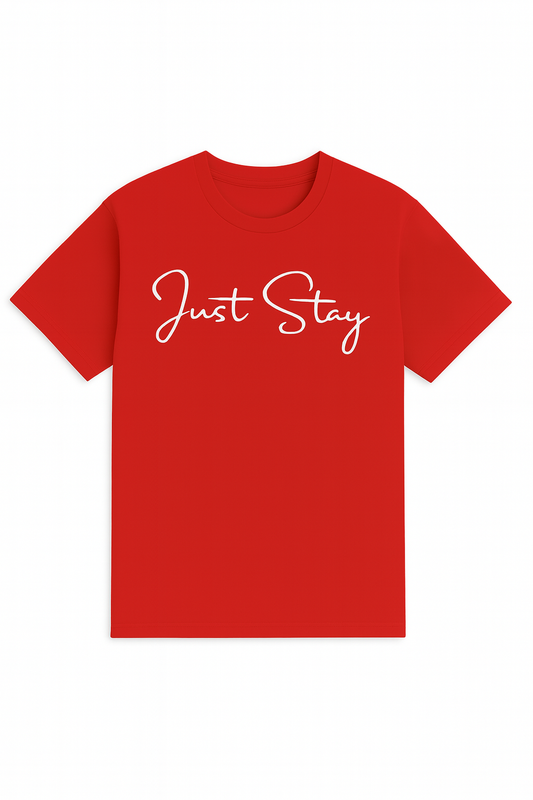 Just Stay Red T-Shirt