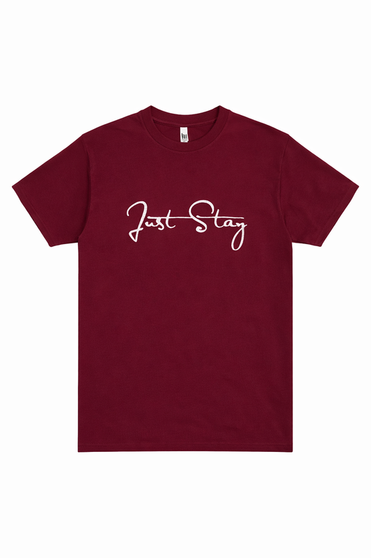Just Stay Burgundy Tee