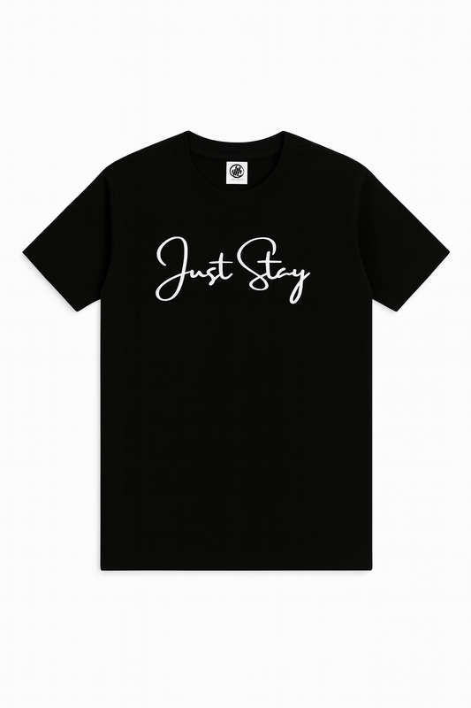 Just Stay Black T-Shirt