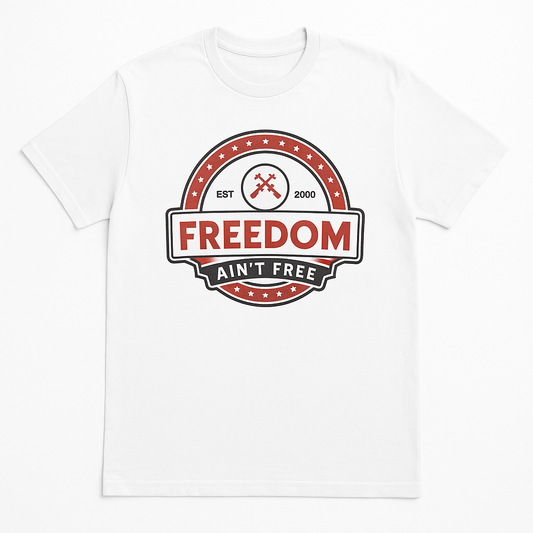 Freedom Aint Free White T-shirt
