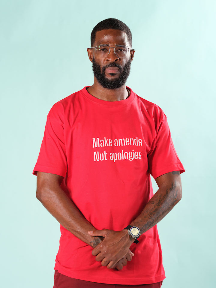 Make Amends Not Apologies Red T-Shirt