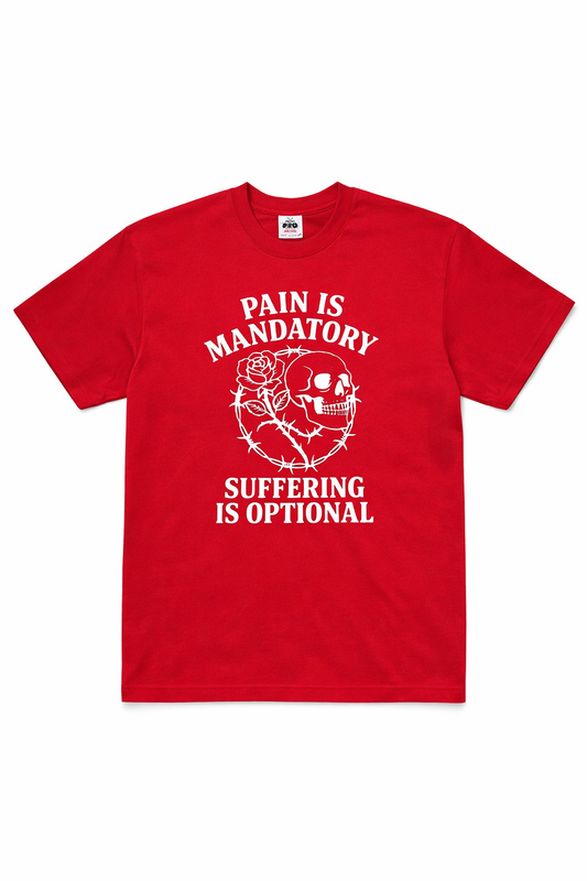 Pain is Mandatory Red T-Shirt